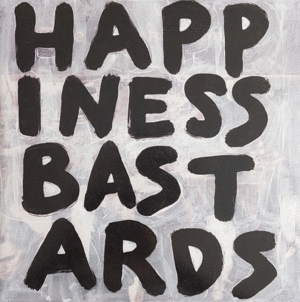 HAPPINESS BASTARDS