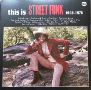 THIS IS STREET FUNK 1968-1974