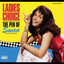 LADIES CHOICE: THE PEN OF SWAN RECORDS