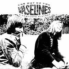 WAY OF THE VASELINES: A COMPLETE HISTORY