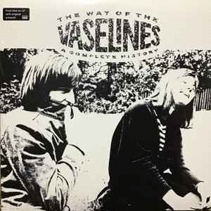 THE WAY OF THE VASELINES - A COMPLETE HISTORY