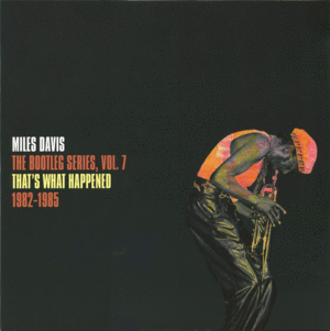 THAT'S WHAT HAPPENED 1982-1985 (THE BOOTLEG SERIES, VOL. 7)