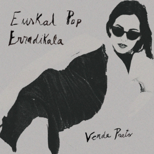 10´´ EUSKAL POP ERRADIKALA