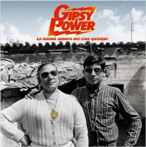 GIPSY POWER - LA BANDA SONORA DEL CINE QUINQUI