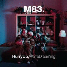 HURRY UP, WE´RE DREAMING