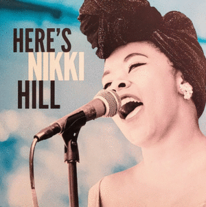 HERE'S NIKKI HILL