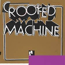 CROOKED MACHINE