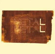 METAL METAL