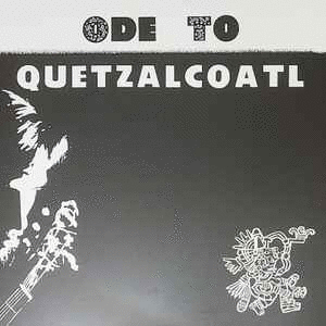 ODE TO QUETZALCOATL