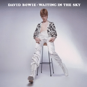 WAITING IN THE SKY (BEFORE THE STARMAN CAME TO EARTH)