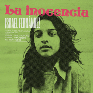 7'' LA INOCENCIA / EN LA FERIA DE LA BAMBERA