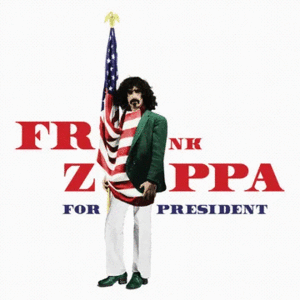 ZAPPA FOR PRESIDENT