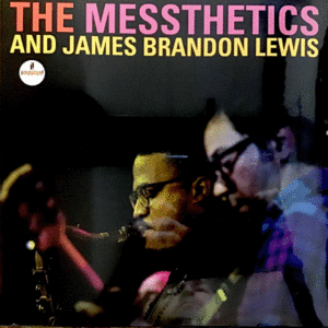 MESSTHETICS AND JAMES BRANDON LEWIS