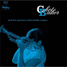 CHET BAKER AND HIS QUINTET WITH BOBBY JASPAR