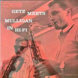 GETZ MEETS MULLIGAN IN HI-FI