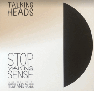 STOP MAKING SENSE (MUSIC FROM A FILM BY JONATHAN DEMME AND TALKING HEADS)