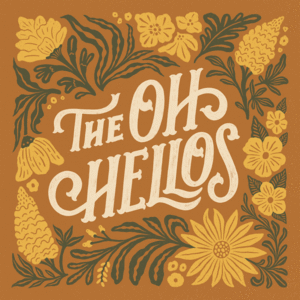 THE OH HELLOS (10TH ANNIVERSARY)