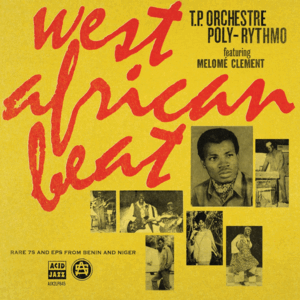 WEST AFRICAN BEAT: RARE 7S AND EPS FROM BENIN AND NIGER