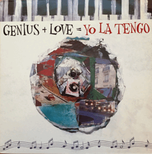 GENIUS + LOVE = YO LA TENGO