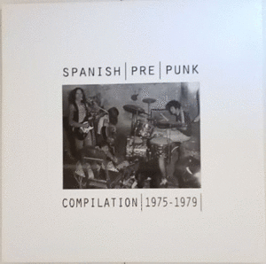 SPANISH (PRE) PUNK.COMPILATION (1975-1979)