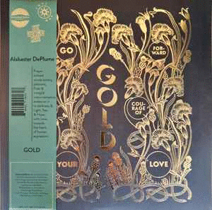 GOLD - GO FORWARD IN THE COURAGE OF YOUR LOVE