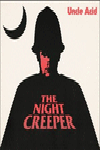 NIGHT CREEPER
