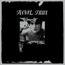 ROYAL TRUX