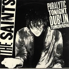 PARALYTIC TONIGHT, DUBLIN TOMORROW