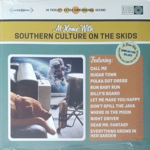 AT HOME WITH SOUTHERN CULTURE ON THE SKIDS