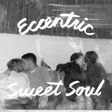 ECCENTRIC SWEET SOUL