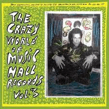 THE CRAZY WORLD OF MUSIC HALL RECORDS, VOL. 3