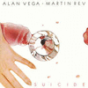 SUICIDE: ALAN VEGA · MARTIN REV