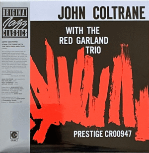 JOHN COLTRANE WITH THE RED GARLAND TRIO