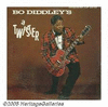 BO DIDDLEY´S A TWISTER