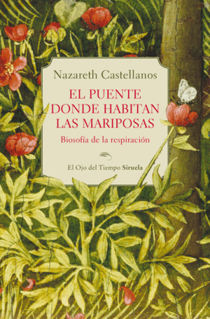 EL PUENTE DONDE HABITAN LAS MARIPOSAS - BIOSOFIA D