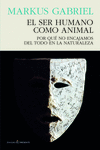 EL SER HUMANO COMO ANIMAL - POR QUE NO ENCAJAMOS D