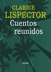 CUENTOS REUNIDOS (B.LISPECTOR)