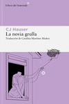 LA NOVIA GRULLA - UNAS MEMORIAS EN FORMA DE ENSAYO