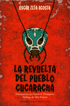 LA REVUELTA DEL PUEBLO CUCARACHA