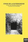 CRISIS DE LA EXTERIORIDAD : CRÍTICA DEL ENCIERRO INDUSTRIAL Y ELOGIO DE LAS AFUERAS