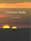 LA GRAN TARDE