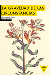 LA GRAVEDAD DE LAS CIRCUNSTANCIAS