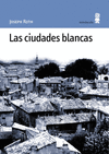 CIUDADES BLANCAS, LAS