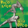 POCO LOCO IN THE COCO - 4