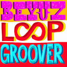 BEYUZ LOOP GROOVER